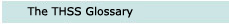 The THSS Glossary
